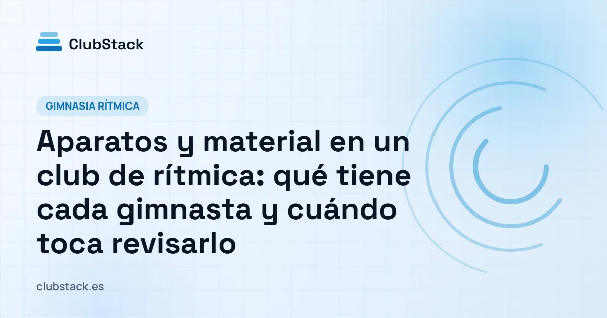 Portada del artículo: Aparatos y material en un club de rítmica: qué tiene cada gimnasta y cuándo toca revisarlo