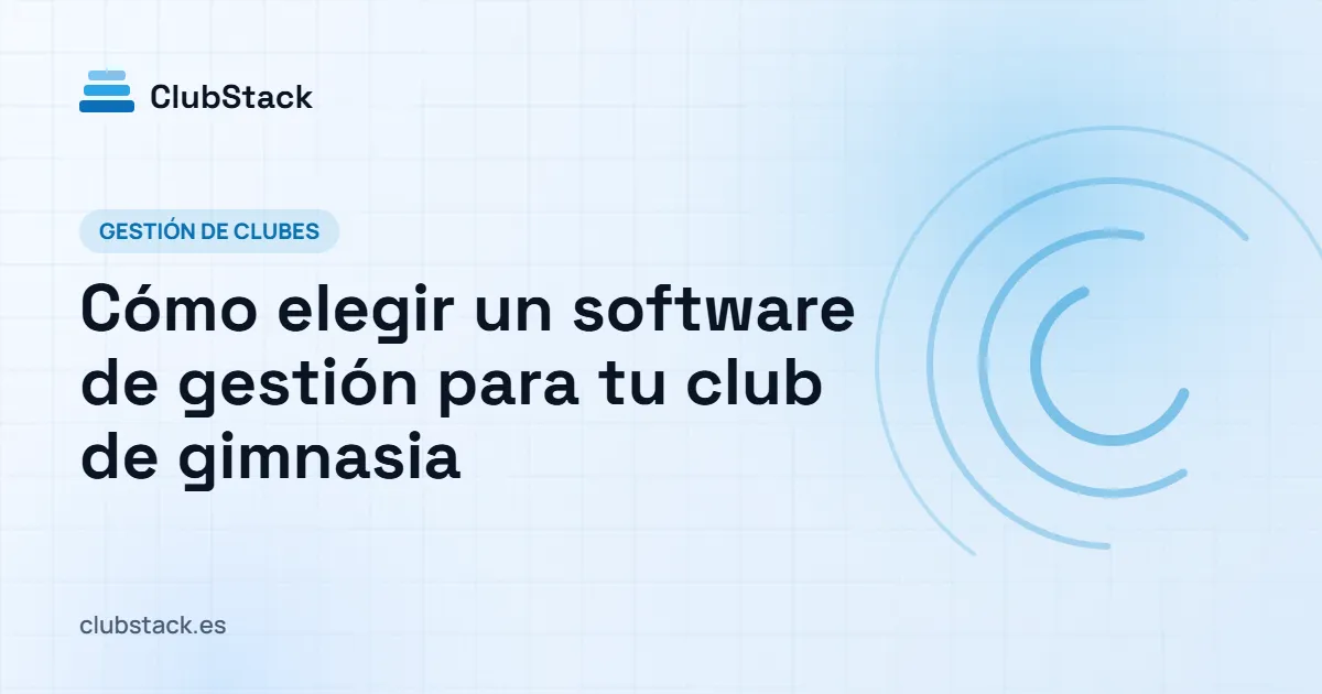 Portada del artículo: Cómo elegir un software de gestión para tu club de gimnasia