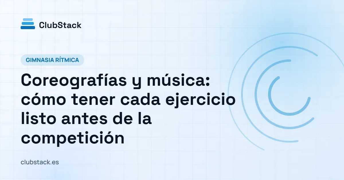 Portada del artículo: Coreografías y música: cómo tener cada ejercicio listo antes de la competición