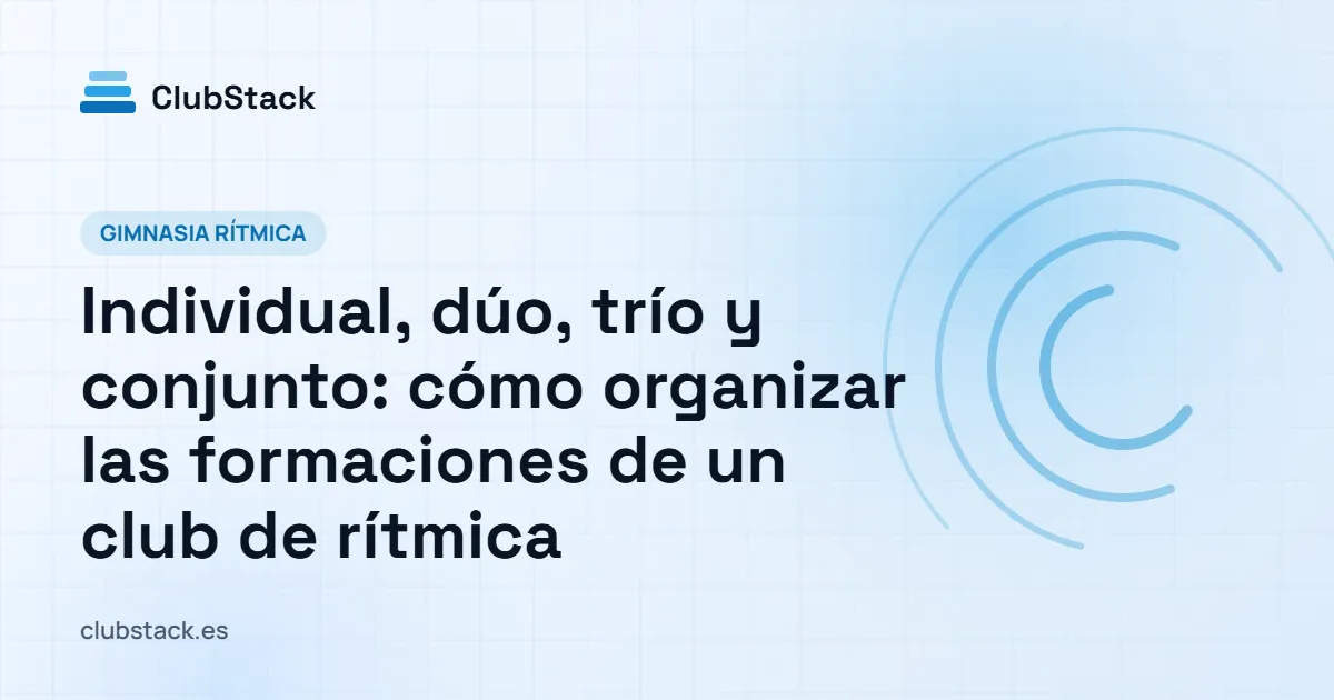 Portada del artículo: Individual, dúo, trío y conjunto: cómo organizar las formaciones de un club de rítmica